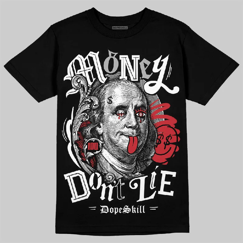 Fashionable T-Shirt-Bred Velvet 11s DopeSkill T-Shirt Money Don't Lie Graphic