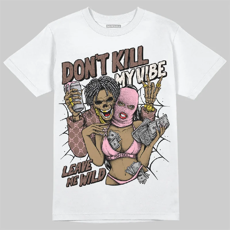 Lightweight Casual T-Shirt-Campus 00s Dust Cargo Clear Pink DopeSkill T-Shirt Don't Kill My Vibe Graphic