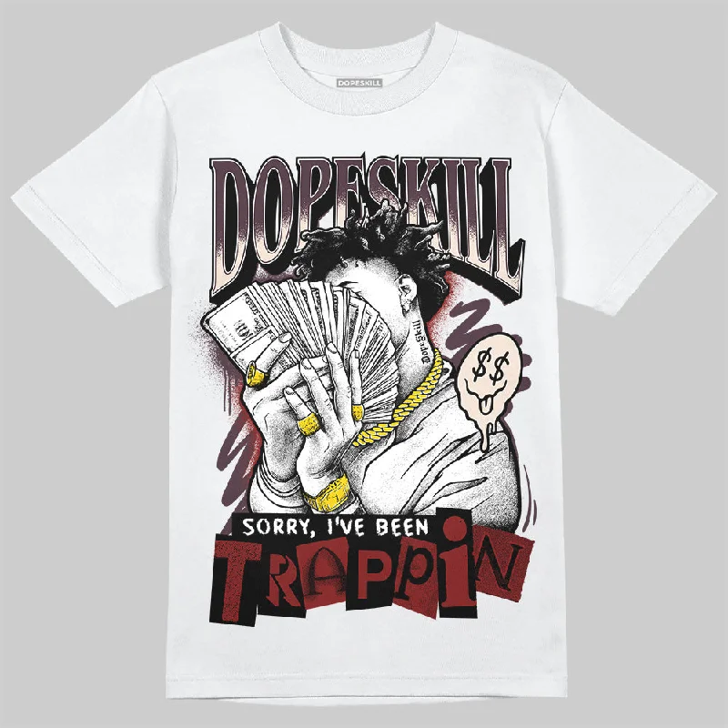 Logo T-Shirt-Samba OG Maroon Gold Metallic DopeSkill T-Shirt Sorry I've Been Trappin Graphic