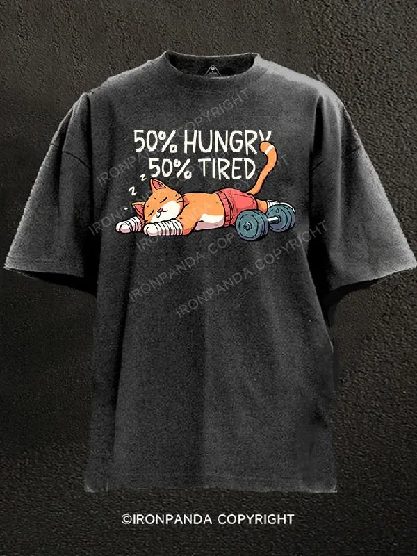 Artistic T-Shirt-50% HUNGRY 50% TIRED Washed Gym Shirt