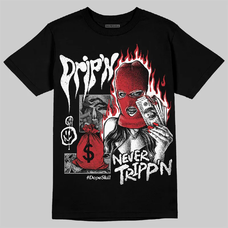 Classic T-Shirt-Bred Velvet 11s DopeSkill T-Shirt Drip'n Never Tripp'n Graphic