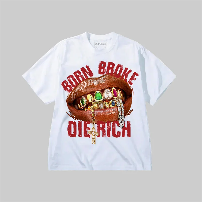 Streetwear T-Shirt-Born Broke Die Rich DopeSkill Premium T-shirt