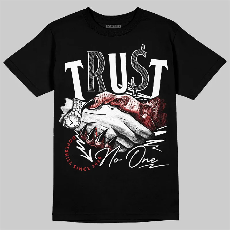 Vintage Wash T-Shirt-Bred Velvet 11s DopeSkill T-Shirt Trust No One Graphic