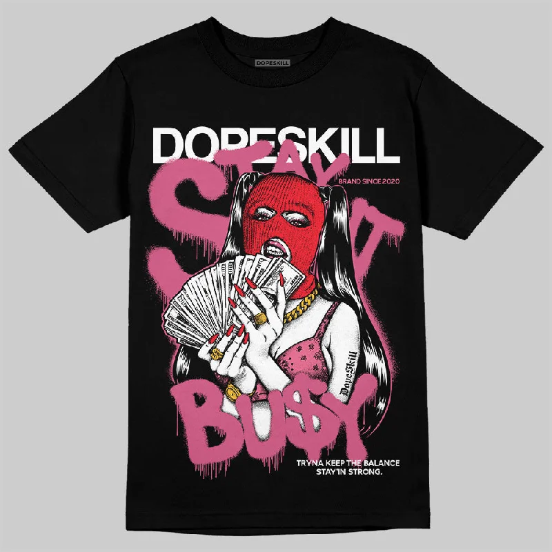 Artistic T-Shirt-S - Serendipity Pro-X1 W DopeSkill T-Shirt Stay It Busy Graphic