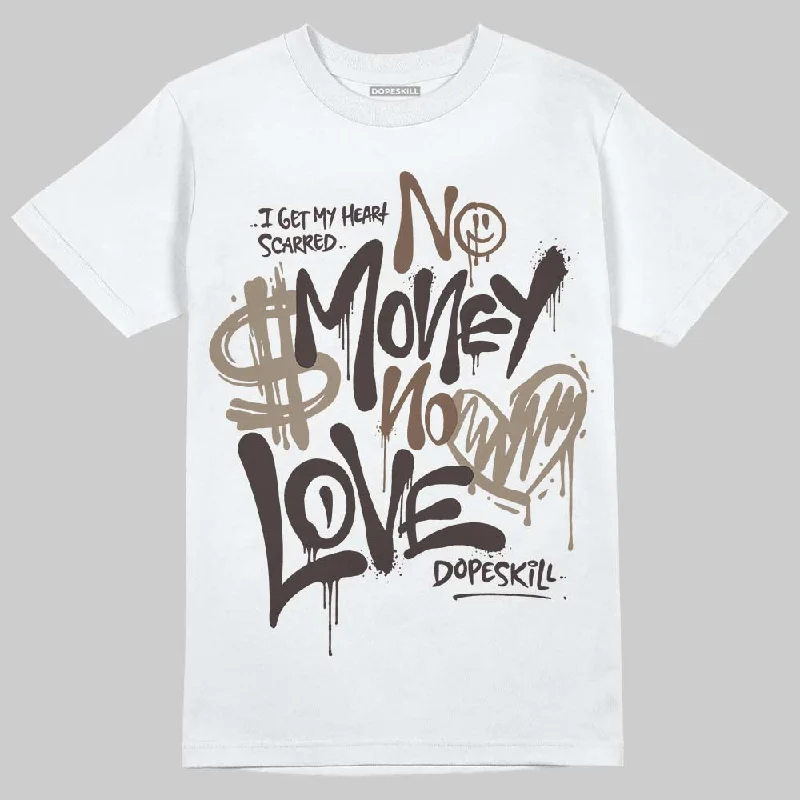 Minimalist T-Shirt-Baroque Brown 12s DopeSkill T-Shirt No Money No Love Typo Graphic