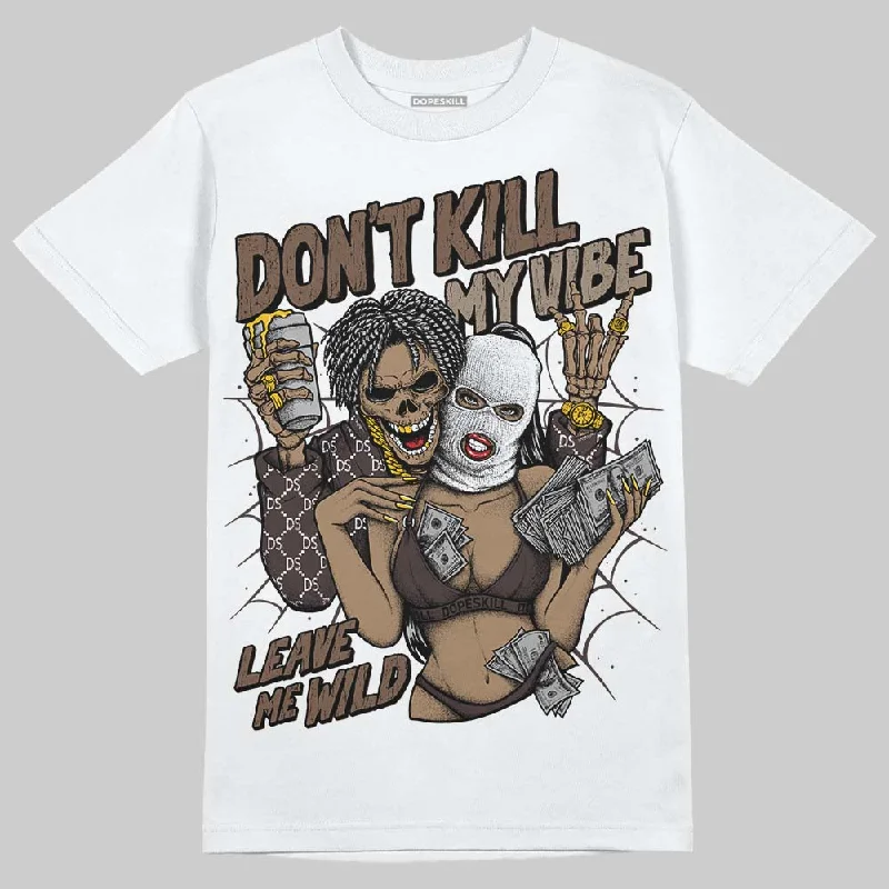 Lightweight T-Shirt-Baroque Brown 12s DopeSkill T-Shirt Don't Kill My Vibe Graphic