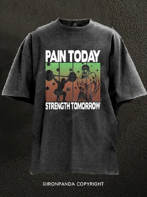 Beach T-Shirt-Pain Today Strength Tomorrow Washed Gym Shirt