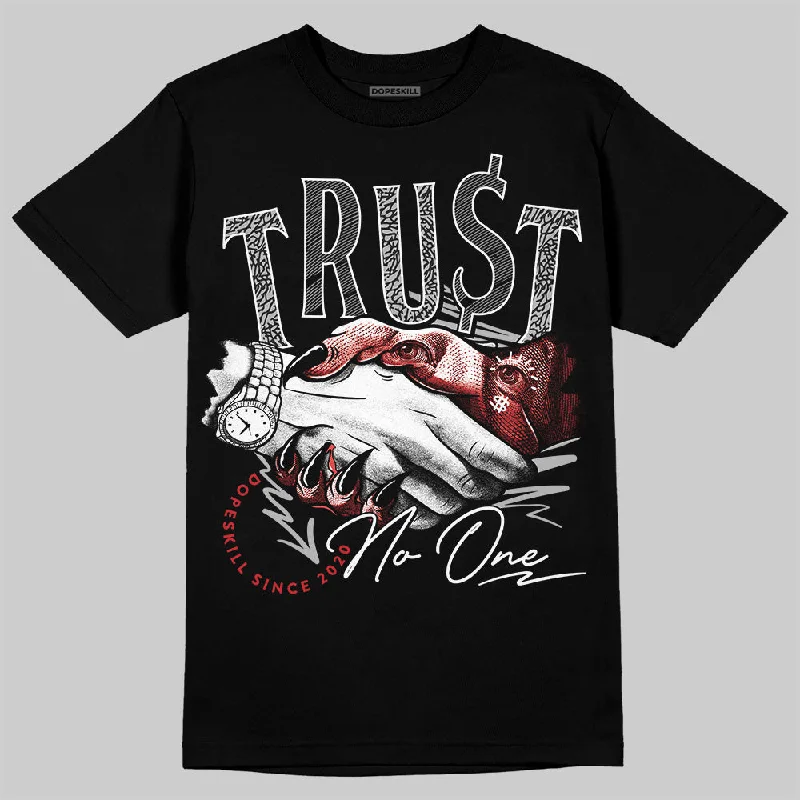 Plain T-Shirt-Black Cement 3s DopeSkill T-Shirt Trust No One Graphic