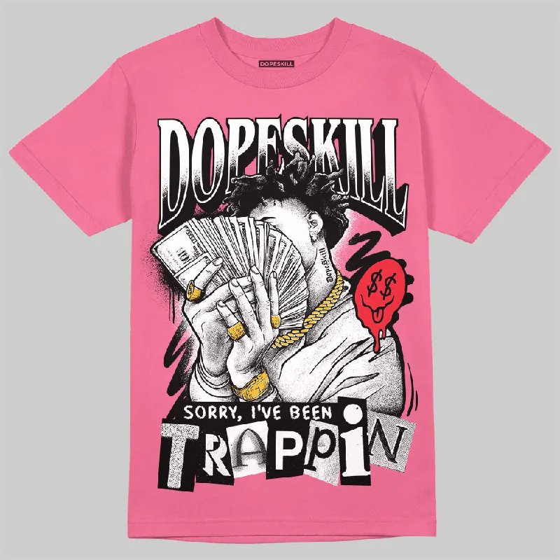 Streetwear T-Shirt-S - Serendipity Pro-X1 W DopeSkill Azalea T-shirt Sorry I've Been Trappin Graphic