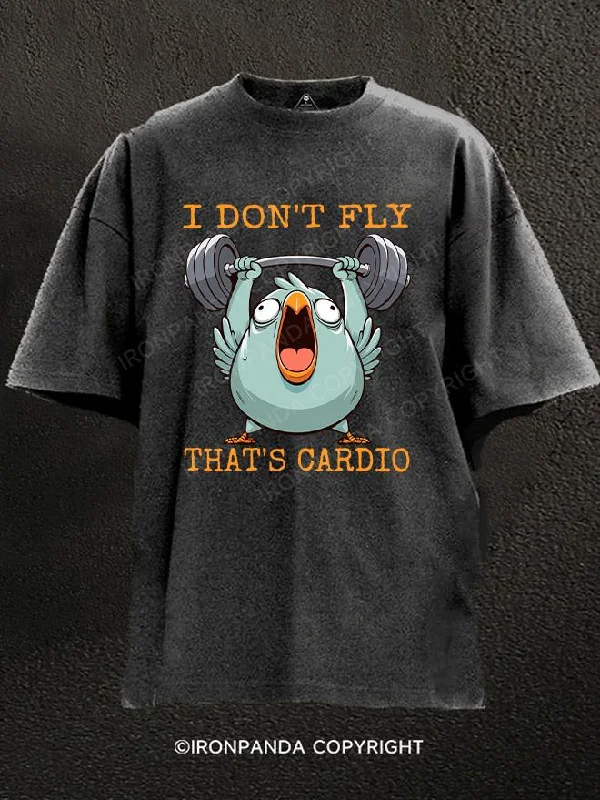 Grunge T-Shirt-I DON'T FLY,THAT'S CARDIO Washed Gym Shirt