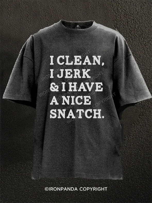 Horror T-Shirt-I CLEAN I JERK I HAVE A NICE SNATCH Washed Gym Shirt