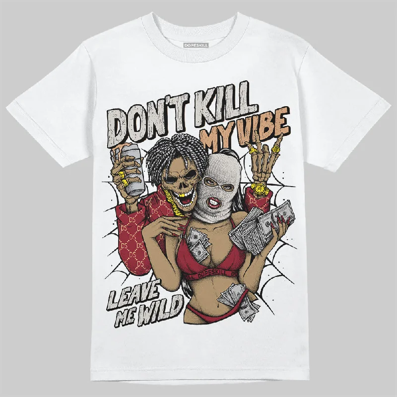 Adventure T-Shirt-Samba OG Collegiate Burgundy DopeSkill T-Shirt Don't Kill My Vibe Graphic