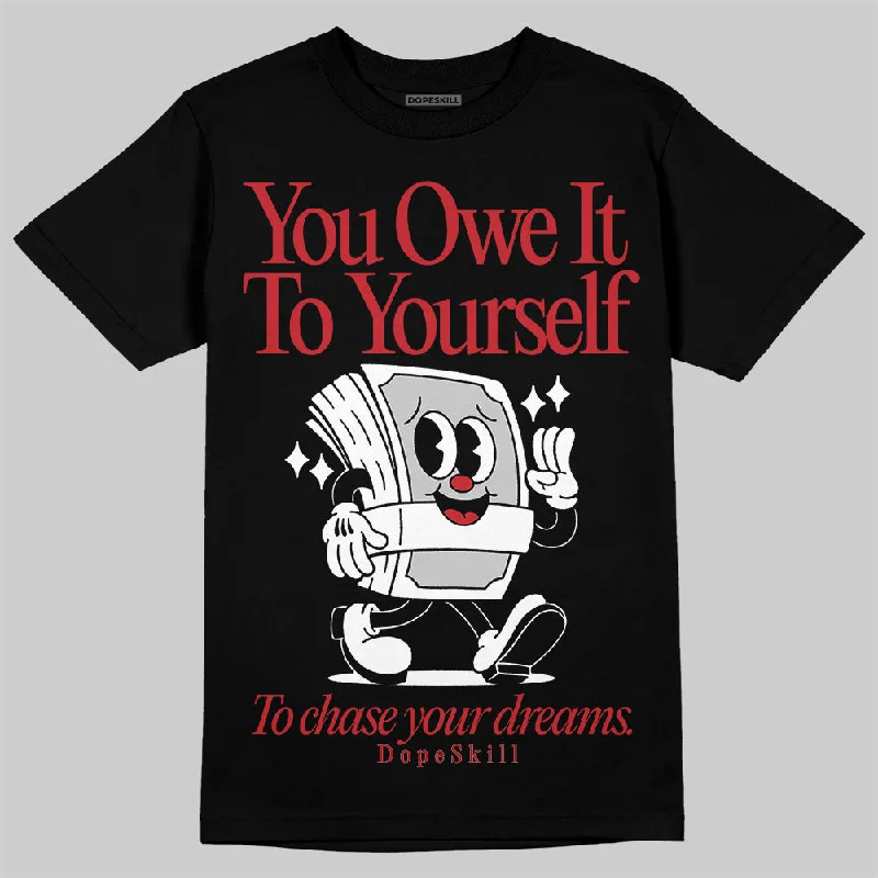 Layering T-Shirt-Bred Velvet 11s DopeSkill T-Shirt Owe It To Yourself  Graphic