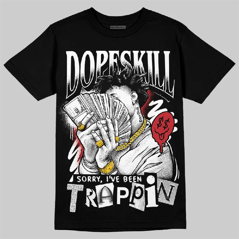 Cycling T-Shirt-Bred Velvet 11s DopeSkill T-Shirt Sorry I've Been Trappin Graphic