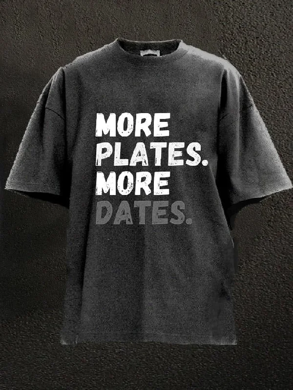 Hiking T-Shirt-More Plates More Dates Washed Gym Shirt