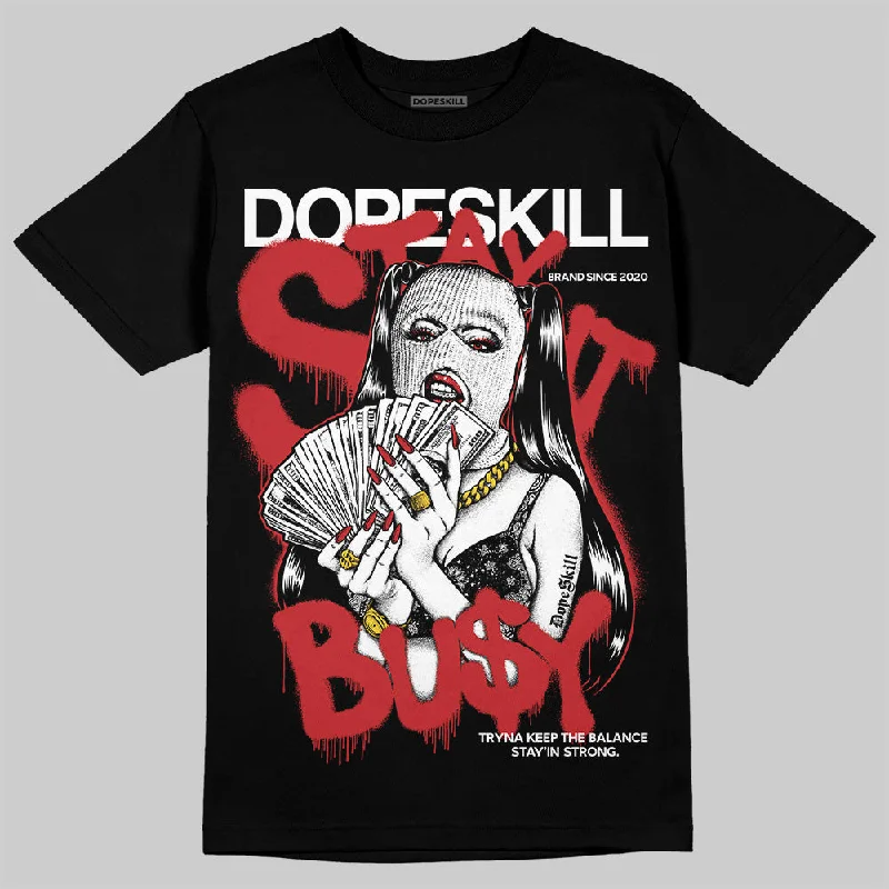 Meme T-Shirt-Bred Velvet 11s DopeSkill T-Shirt Stay It Busy Graphic