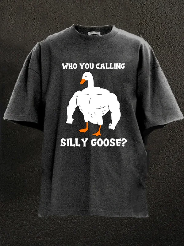 Urban Style T-Shirt-Who You Calling Silly Goose Washed Gym Shirt