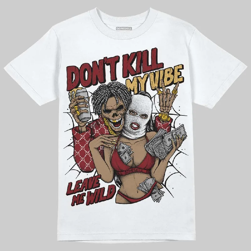 Slogan T-Shirt-Dunk Sisterhood Team Red DopeSkill T-Shirt Don't Kill My Vibe Graphic