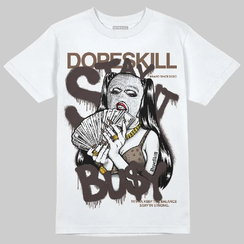 Cotton T-Shirt-Baroque Brown 12s DopeSkill T-Shirt Stay It Busy Graphic